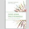 Sans Adam pas d'Evangile